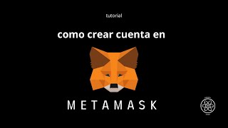 Como crear cuenta en Metamask [upl. by Nnyl]