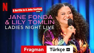 Jane Fonda amp Lily Tomlin Ladies Night Live altyazılı  Türkçe fragman  Netflix [upl. by Oned]