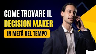 Come parlare subito con il Decision Market Vendita B2B [upl. by Bundy]