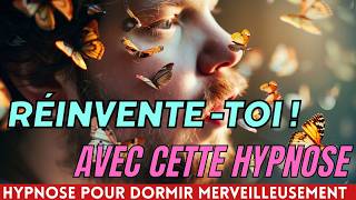 Hypnose pour dormir et SE RÉINVENTER [upl. by Stila258]