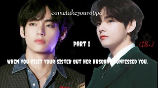 When You Visit Your Sister But Her Husband Confessed You Kim Taehyung FF Age Gap Love Story 16 [upl. by Anaujit501]