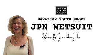 Hawaiian South Shore JPN Wetsuit Review by Grandma Joe [upl. by Harmon]