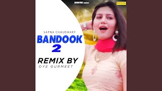 Bandook 2 Remix By Oye Gurmeet [upl. by Elbas]