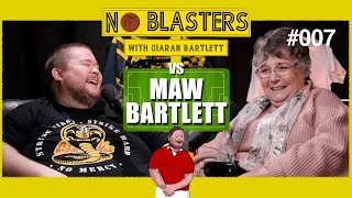 No Blasters 007 Vs Maw Bartlett [upl. by Viola]