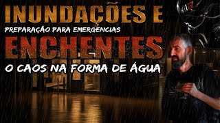 Como SOBREVIVER a ENCHENTES  INUNDAÇÕES  ALAGAMENTOS sobrevivencialismo prepper [upl. by Anawad850]