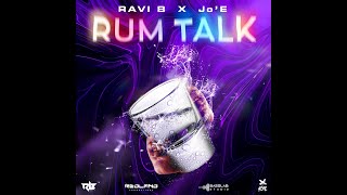 Rum Talk  JoE x Ravi B  2024 Chutney Soca [upl. by Cy]