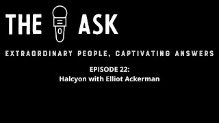 The Ask Episode 22  Halcyon with Elliot Ackerman [upl. by Ayin799]