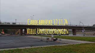 Carolabrücke Dresden 121124  Viele Untersuchungen wenig Abriss [upl. by Erlinna]