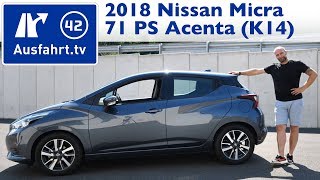 2018 Nissan Micra Acenta 71 PS 5MT K14  Kaufberatung Test Review [upl. by Pernell]