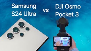 Comparing DJI Pocket 3 and Samsung S24 Ultra SamsungUS DJI [upl. by Enaxor]