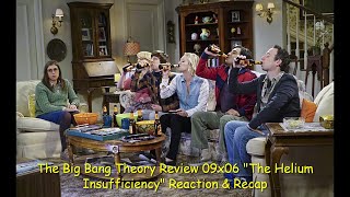 The Big Bang Theory Review 09x06 quotThe Helium Insufficiencyquot Reaction amp Recap [upl. by Akemej]