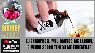 EU ENGRAVIDEI MEU MARIDO ME LARGOU E MINHA SOGRA TENTOU ME ENVENENAR [upl. by Boris162]