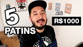 5 PATINS que eu compraria até 1000 reais 2024 [upl. by Attehcnoc135]