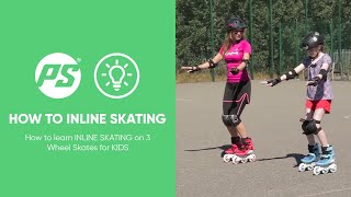 How to learn INLINE SKATING on 3 Wheel Skates for KIDS  BASICS [upl. by Stormie]