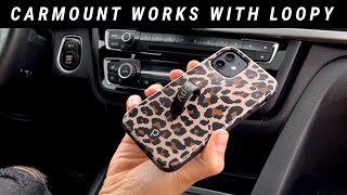 CARMOUNT™ works with a Loopy Case [upl. by Peppel870]