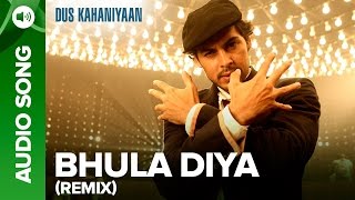 Bhula Diya Remix Full Audio Song  Dus Kahaniyaan  Dino Morea amp Tarina Patel [upl. by Esirec]