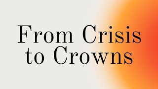 From Crisis to Crowns  Guest Speaker Pastor Sean Patterson [upl. by Howes]