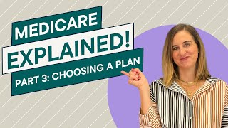 Medicare Explained Part 3  Choosing a Medicare Plan amp HSAs [upl. by Oiramaj374]