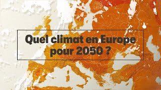 Quel climat en Europe pour 2050 [upl. by Ahtrim]