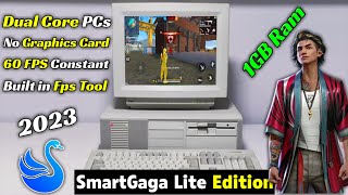 Smartgaga Ultra Lite Best Version For Free Fire Low End PC  1GB Ram  Without Graphics Card 2023 [upl. by Eitsim]