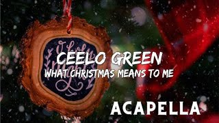 Ceelo Green  What Christmas Means To Me Acapella 81bpm F Major [upl. by Ravert]