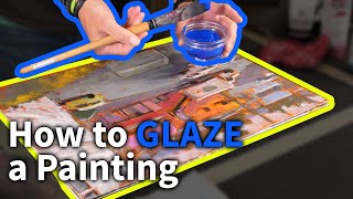 How to GLAZE your paintings Easily make your paintings pop [upl. by Wertheimer407]