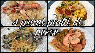 I 4 migliori primi piatti di pesce veloci facili e sfiziosi RICETTE DELLE FESTE [upl. by Marlyn420]