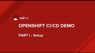 OpenShift CICD Demo Part I [upl. by Jerrome]