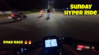 Sunday Hyper Ride Road Rece With Friends Night Ride Vlog 119 💥💥💥 [upl. by Nnaaras185]