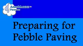 How to prepare a surface before applying pebble paving by AeroMarine Products [upl. by Hymie514]