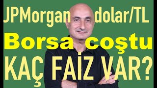 JPMorgan 2025 dolar tahmini  Borsa coştu  Mevduat faizleri kaçta [upl. by Yenaiv]