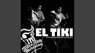 El Tiki feat Big Mancilla [upl. by Radnaskela]