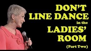 Jeanne Robertson  Part 2 of quotDont Line Dance in the Ladies Roomquot [upl. by Ylellan]