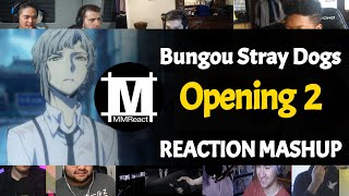 Bungou Stray Dogs Opening 2  Reaction Mashup [upl. by Eppilihp]