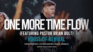 One More Time Flow Featuring Pastor Brian Bolt  House Of Revival [upl. by Rahman]