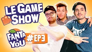 FANTAxYOU  Le Game Show EP 3 [upl. by Kevan906]