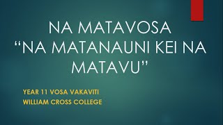 YEAR 11 VOSA VAKAVITI ULUTAGA NA TUVAVOSA quotNA MATANAUNI KEI NA MATAVUquot [upl. by Reede275]