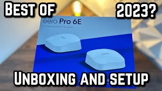 EERO Pro 6E  Unboxing And Setup  Best Router for 2023 [upl. by Dita574]