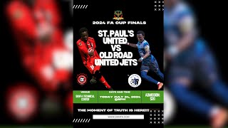 FA CUP FINALS ST PAULS UNITED VS OLD ROAD UNITED JETS [upl. by Ecadnarb549]