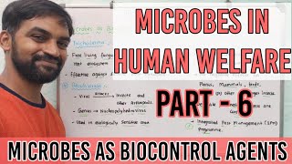 Microbes in Human Welfare  Part 6  Microbes as Biocontrol Agents [upl. by Marya]