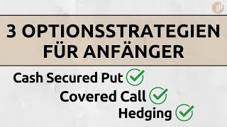 3 Optionsstrategien für Anfänger  Start in den Optionshandel [upl. by Aitsirt416]