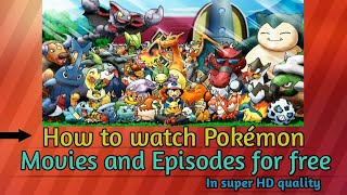 How to watch Pokemon episodes and movies for free At super HD quality [upl. by Kunin979]