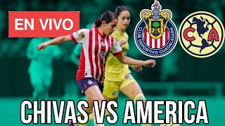 🚨EN VIVO Chivas Femenil vs América Femenil Semifinales de la Liga MX Femenil  A QUÉ HORA Y DÓNDE [upl. by Leonerd]