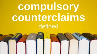 Legal Terms Compulsory Counterclaims  Civil Procedure [upl. by Lothaire]