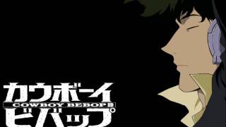 Cowboy Bebop Tank Luke Vibert Remix [upl. by Bocaj]