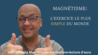 Un exercice très simple pour tester votre magnétisme [upl. by Celene]