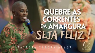 IMPOSSÍVEL não MUDAR de VIDA com essa PREGAÇÃO IMPACTANTE   Pastora Sandra Alves [upl. by Forta634]