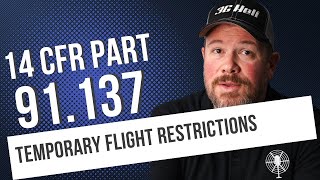 14 CFR 91137 TFRs Temporary Flight Restrictions Explained  FAA Guidelines [upl. by Sanalda96]