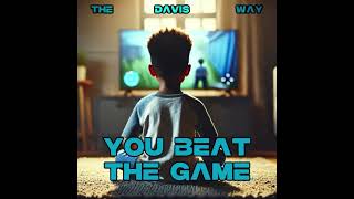 “You Beat The Game” by thedavisway Promo ➡️ httpshypedditcomcd9itp [upl. by Melodee]