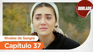 Rivales de Sangre  Benim icin Uzulme  Capítulo 37 [upl. by Kahcztiy943]